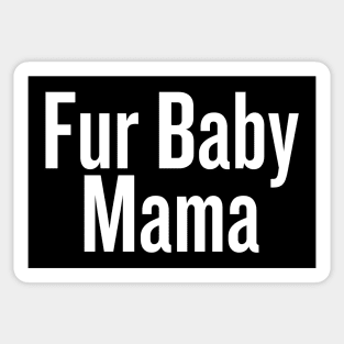 Fur Baby Mama Sticker